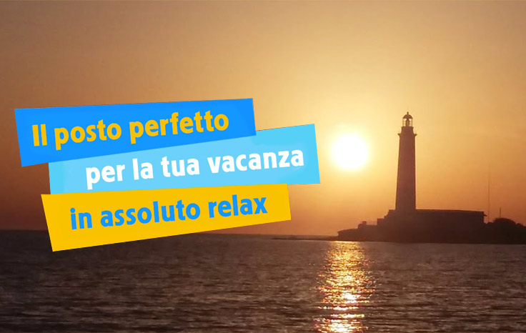 Il posto perfetto per la tua vacanza in assoluto relax